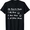 Meine Lieblingsmenschen Mein Pferd Dein Pferd Alle Anderen Pferde T-Shirt
