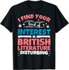 British Literature Funny Saying Gift T-Shirt