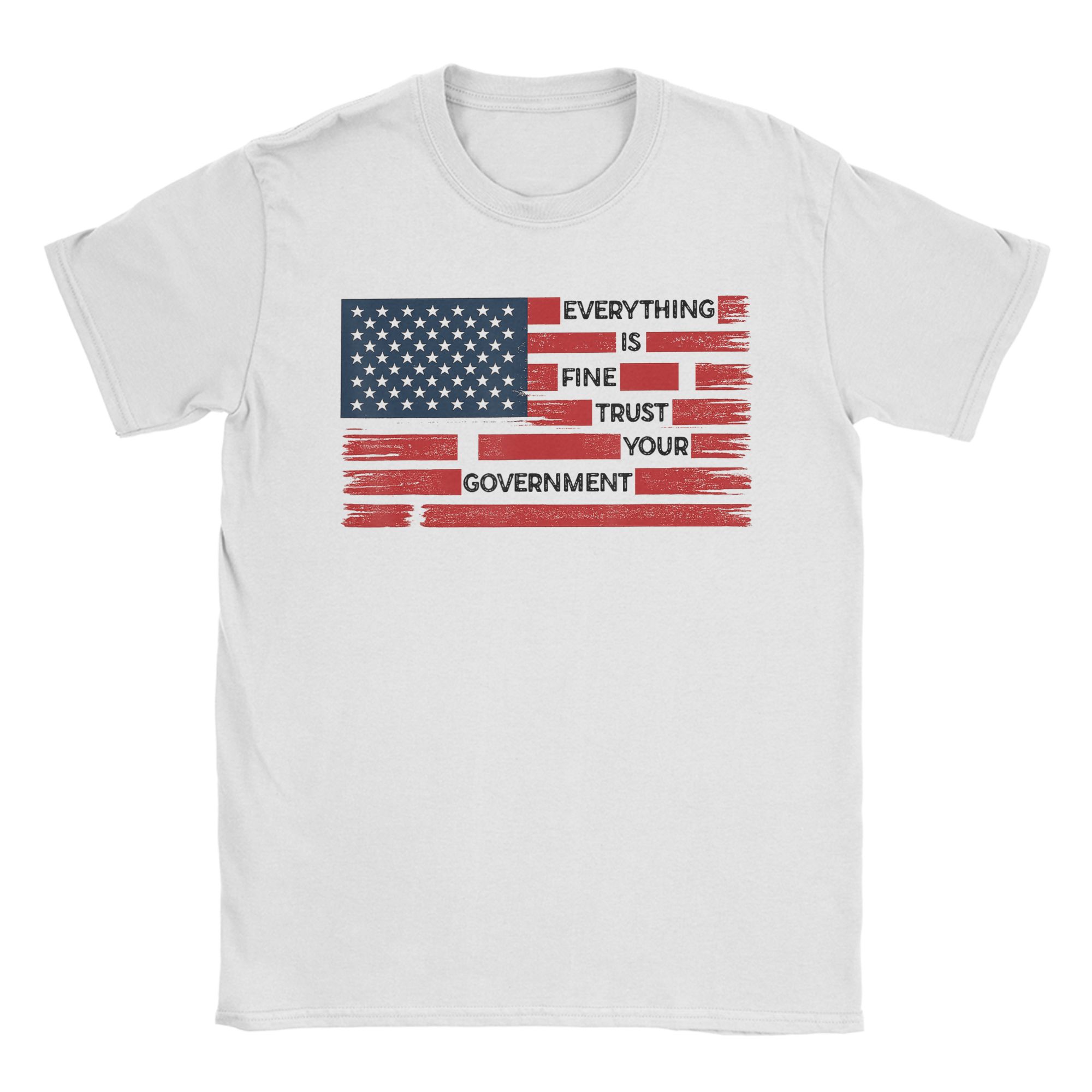 

Men T-Shirt Everything is Fine Trust Your Government Meme 100% Cotton Tees Short Sleeve T Shirts Round Neck Clothing Printed 5XL різнокольоровий