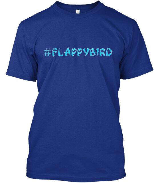 

Limited Flappybird Or T-Shirt Made in the USA Size S to 5XL 4XL