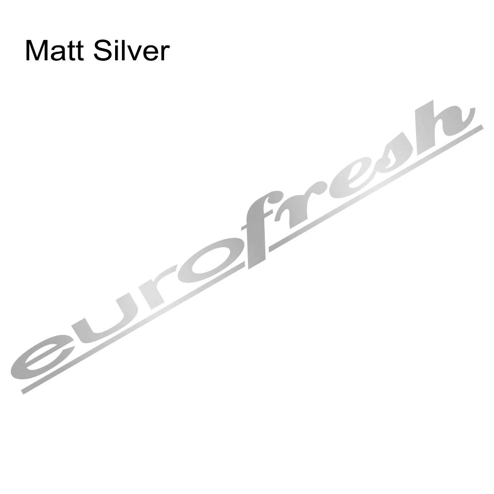 Eurofresh Slogan Car Windshield Sticker Auto Front Rear Window PVC Vinyl Decal Car Body Styling Decoration Sticker Accessories
