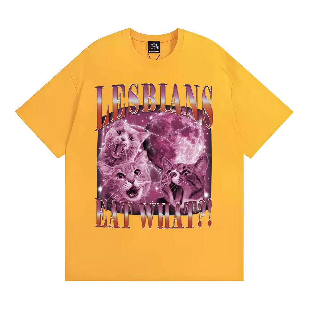 Lesbians Eat What Funny Cute Cat Meme T Shirts Vintage Hip Hop Short Sleeve T-shirts Men Women Casual O-Neck 100% Cotton T-shirt