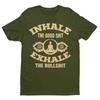 Funny Yoga T Shirt Inhale The Good Sh*t Exhale The Bullsh*t Mindfulness Meditate