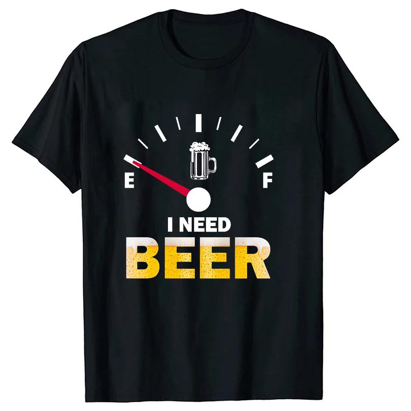 Funny I Need Beer Printed Shirt Unisex Unisex Casual Personality Tshirt Unisex Summer Creative Comfortable Tshirt Couple Top Tees