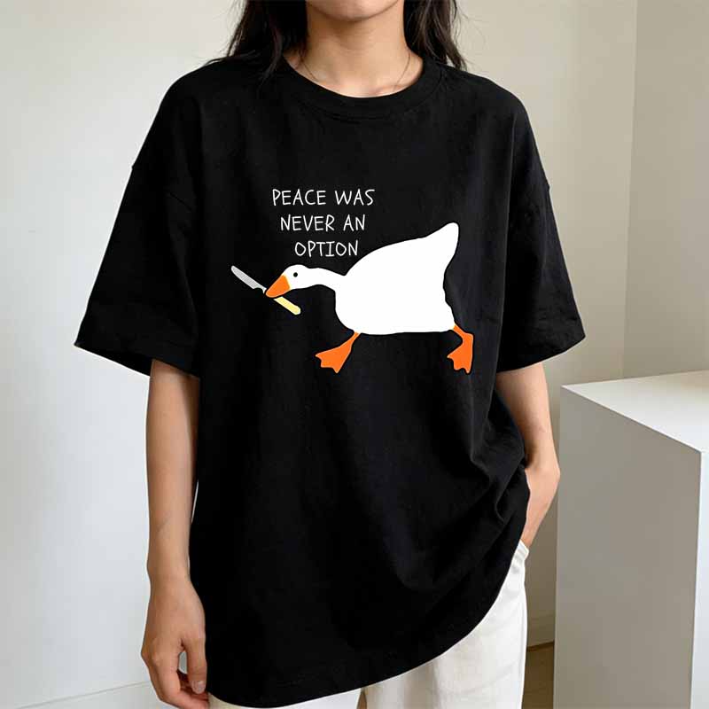 Untitled Goose Games Peace Was Never An Option Women T-Shirt Short Sleeve Summer Funny Casual Shirts Graphic Clothing Tees