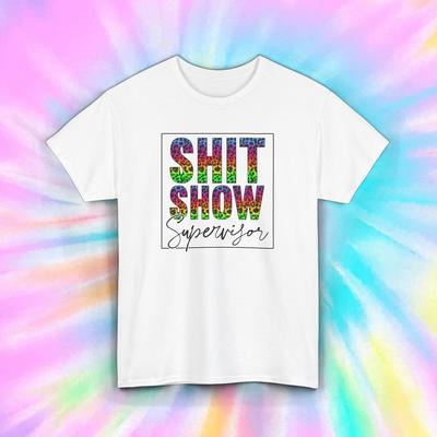 Sh*t Show Supervisor T-Shirt Lustig Sarkastisch Humorvoll Buntes Grafik-T-Shirt S-5XL