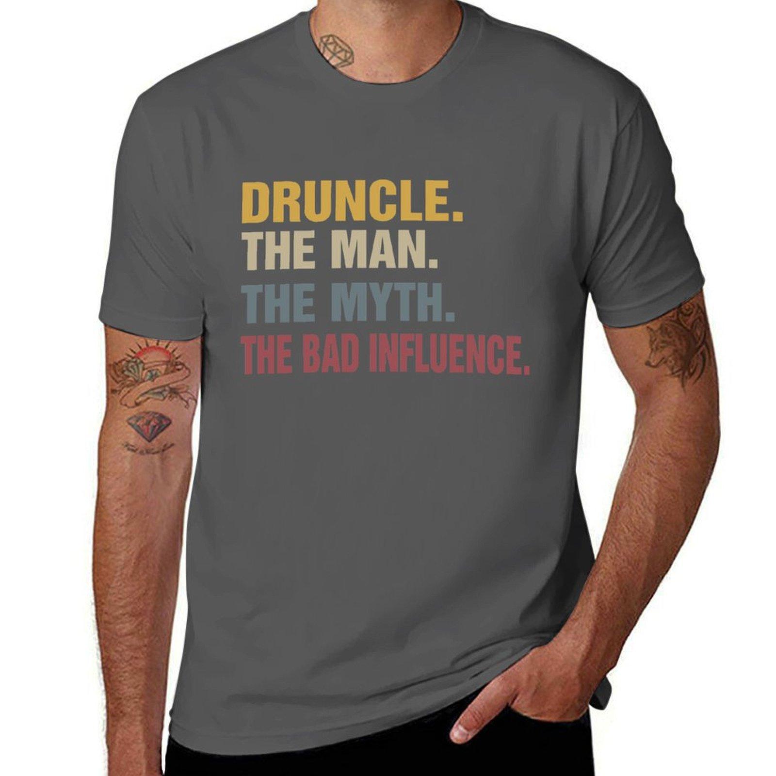 

Druncle The Man The Myth The Bad Influence T-Shirt anime tshirt printed t shirts for man T-Shirt 4XL