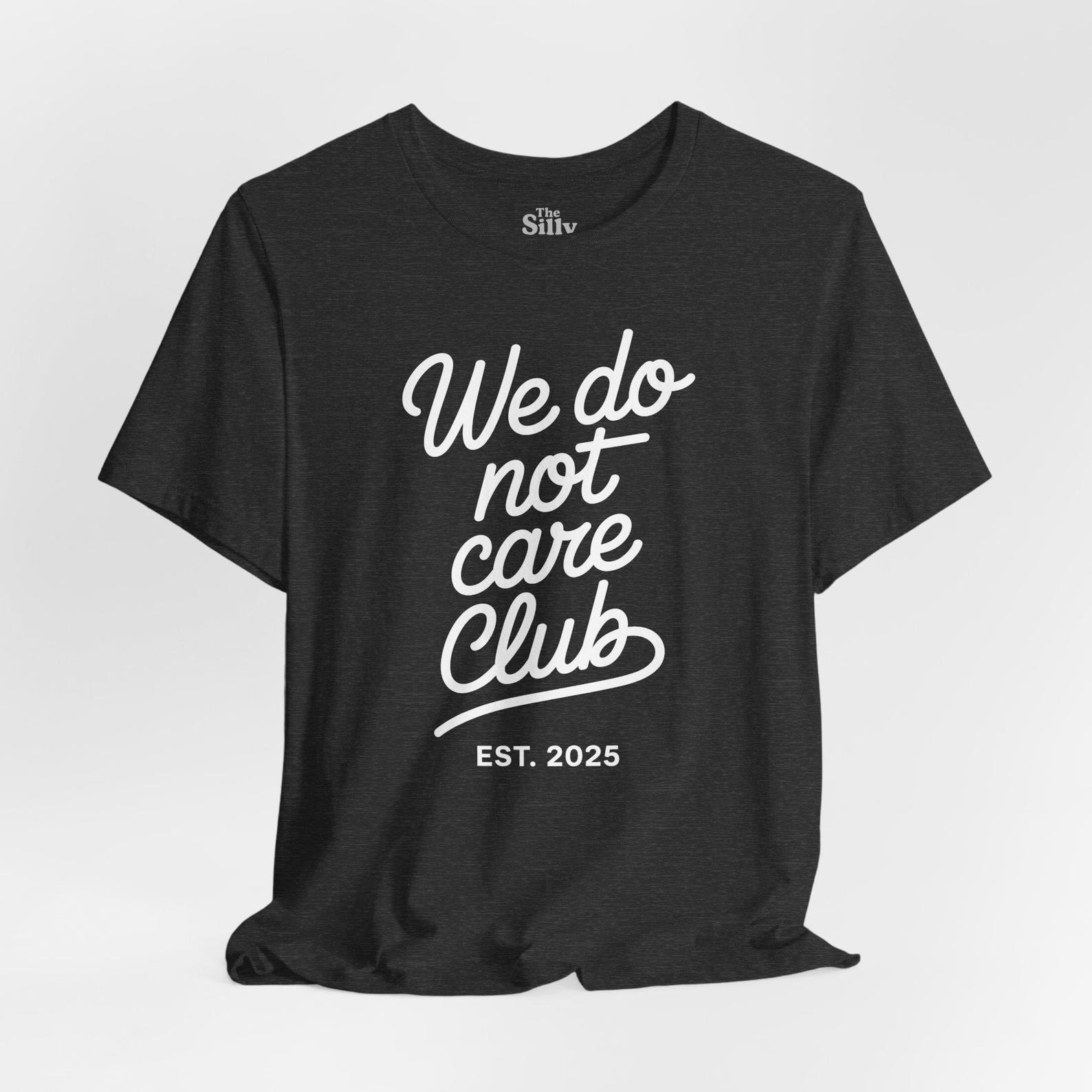 Funny Sarcastic T-Shirt, We Do Not Care Club, Introvert Tee S