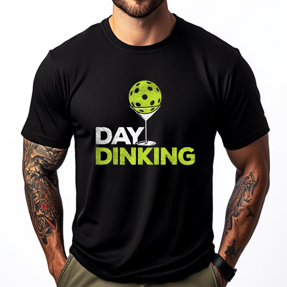 Day Dinking Pickleball Funny Pickle Ball Dink Black Shirt Graphic Tees Short Sleeve Tee Free Shipping Clothes Casual