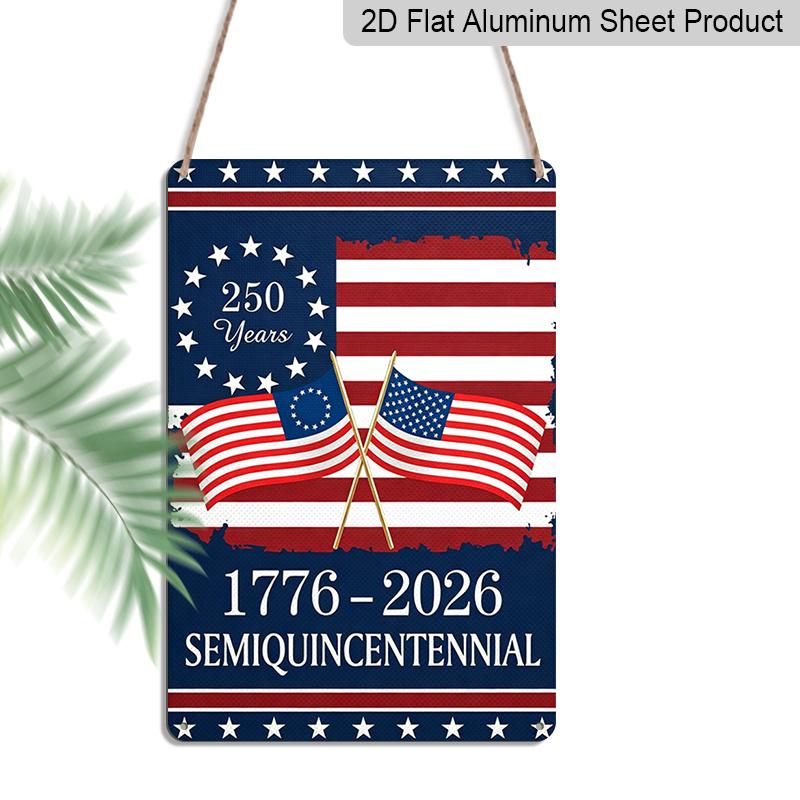 

2D Flat Decorative 8×12 Inch Aluminum Plaque Metal Sign | 250 Years Semiquincentennial (1776-2026): Vintage & Modern US Flags; Celebrate 250 Years of 20*30cm