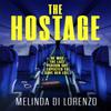 The Hostage by Melinda Di Lorenzo Paperback Book 9781472286505