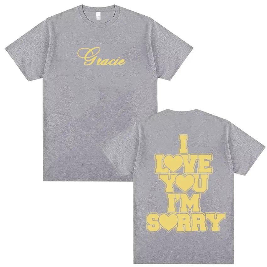 Ich Liebe Dich Es Tut Mir Leid Gracie Abrams Buchstaben Print T-Shirt Damenmode Vintage T-Shirt Lässig O-Ausschnitt Damen T-Shirt Tops