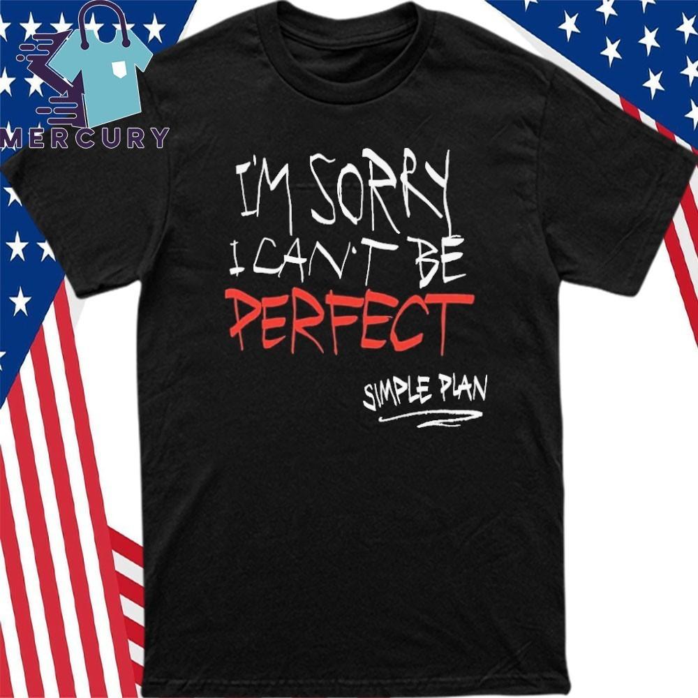 Simple Plan Merch I’M Sorry I Can’t Be Perfect Shirt Unisex T-Shirt M