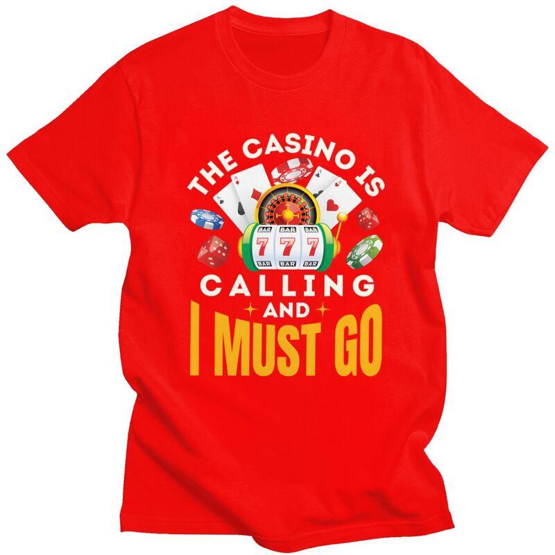 The Casino Is Calling T Shirt Unisex Short Sleeve Pure Cotton Tshirt Gambler Lover Tee Tops Streetwear Tshirts For Husband