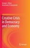 The Creative Crisis In Democracy and Economy Book