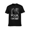 Your Mom TShirt Mechanic Work Tee Shirt