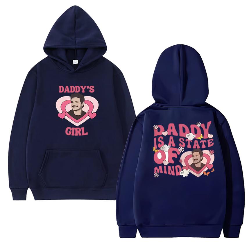

2025 New Movie TV Actor Pedro Pascal Daddy Is A State of Mind Graphics Hoodie Unisex Trend Sweatshirt Men women Fleece pullover 3XL