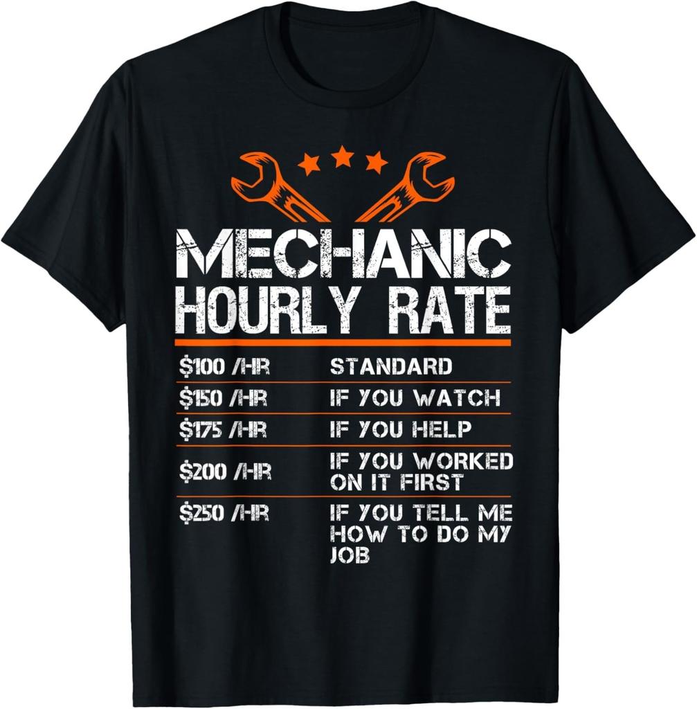 Funny Mechanic Hourly Rate Auto Car Mechanic Labor Rates T-Shirt Mens Womens Tees Top