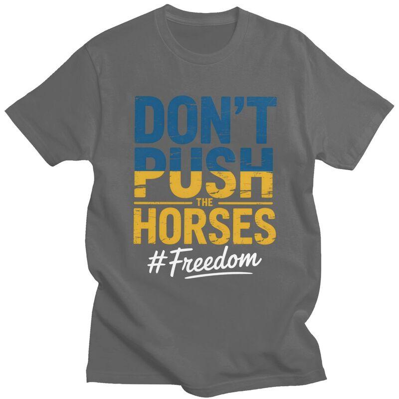 Dont Push The Horses T Shirt Unisex Short Sleeve Fashion Casual Graphic Sarcastic Minds Tee Shirt Pure Cotton Camisetas