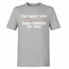 Men Cotton Tshirt Cool Men Summer tshirt That Wasnt Very Data Driven Of You Short Sleeve Solid Color Oneck Men Tshirt