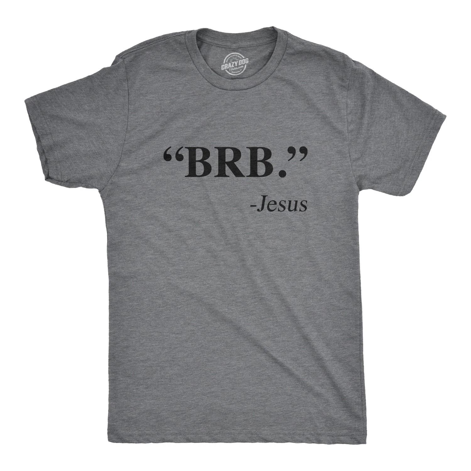 Mens BRB Jesus T Shirt Funny Easter Christian Religious Church Text Faith Tee XL