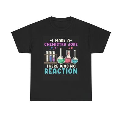 Ich habe ein Chemie-Witz-Shirt gemacht Lustige Grafik Komödie Unisex Schweres Baumwoll-T-Shirt