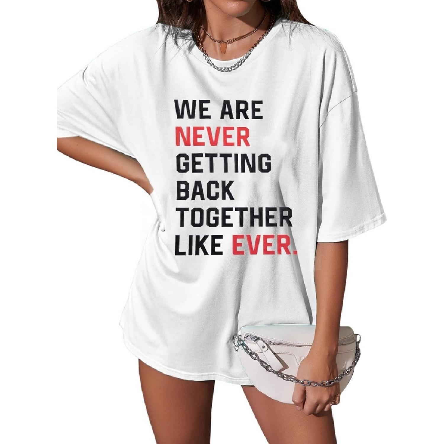We are Never Getting Back Together Oversize Shirt Women Music Lover Shirts Nashville Country 2023 Concert Tour Outfits XXXXXL белый
