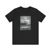 Don't Believe the News - Unisex Jersey Short Sleeve Tee