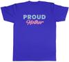 Proud Mother TShirt Birthday Mothers Day Mum Mummy Unisex Tee Gift