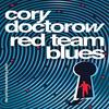 Red Team Blues by Cory Doctorow Paperback Book 9781804547779