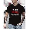 My Job Is Top Secret Letter Printed Men's Comfort Graphic Cotton T-Shirt Men's Summer Outdoor Clothing Men's Clothing Men's Tops