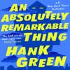 An Absolutely Remarkable Thing by Hank Green Paperback Book 9781473224209