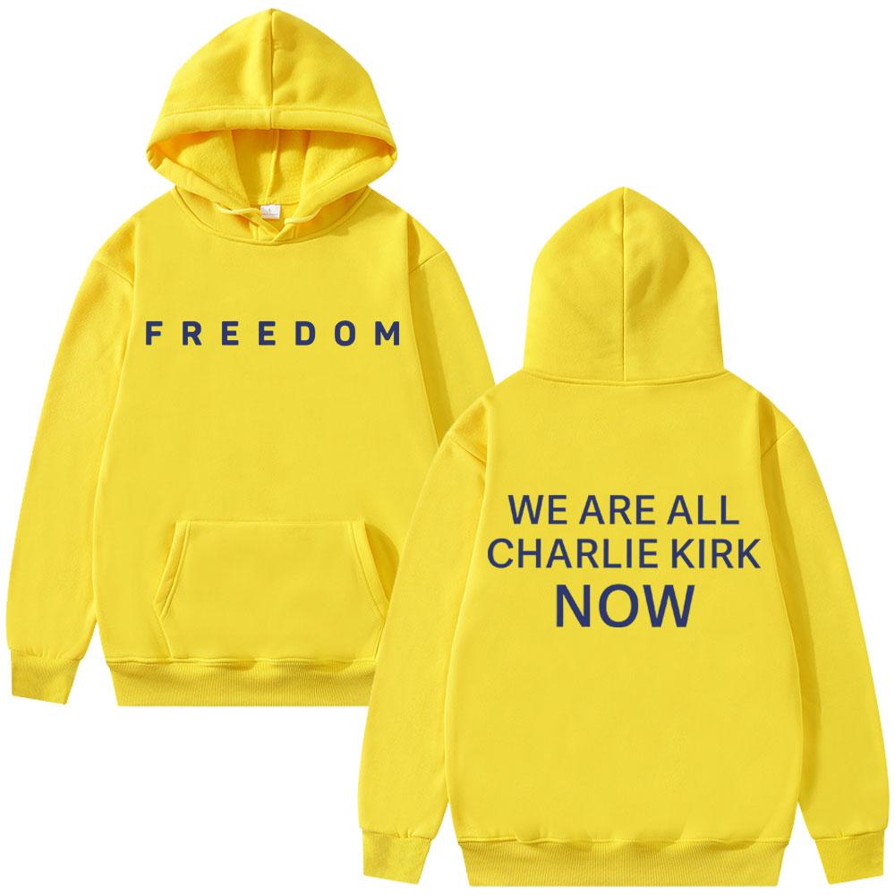 Freiheit Wir sind jetzt alle Charlie Kirk Hoodie Tribut Gedenken Amerikanischer Held Sweatshirt Patriotische Aktivismus Kleidung Hoodies