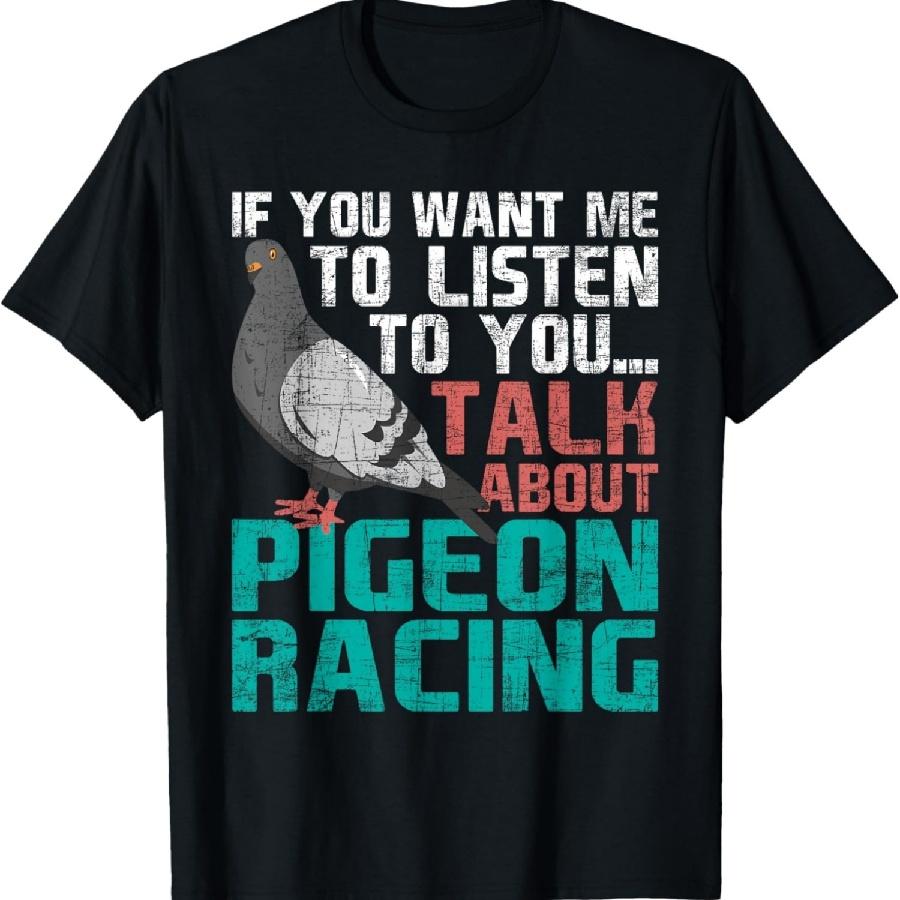 Unisex T-shirt Let's Talk About Pigeon Racing - Birdwatching Birdwatcher T-Shirt
