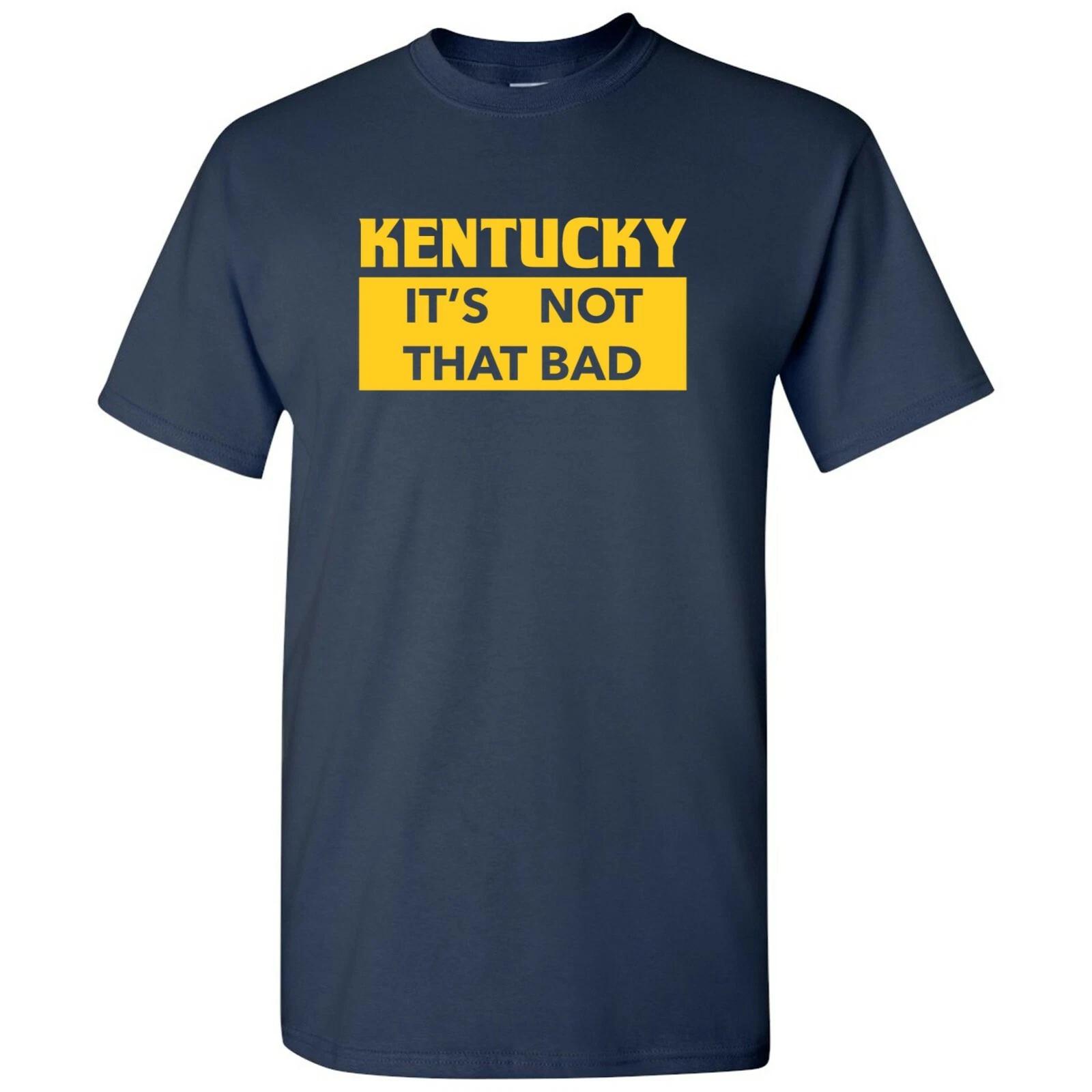 Kentucky It s Not That Bad - State Pride T-Shirt - Navy 4XL