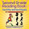The Second Grade Reading Book : Word Play and Word Puzzles Book