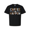 Coffee Unisex T Shirt With Coffee Cup Graphic And The Phrase Coffee Because Mond