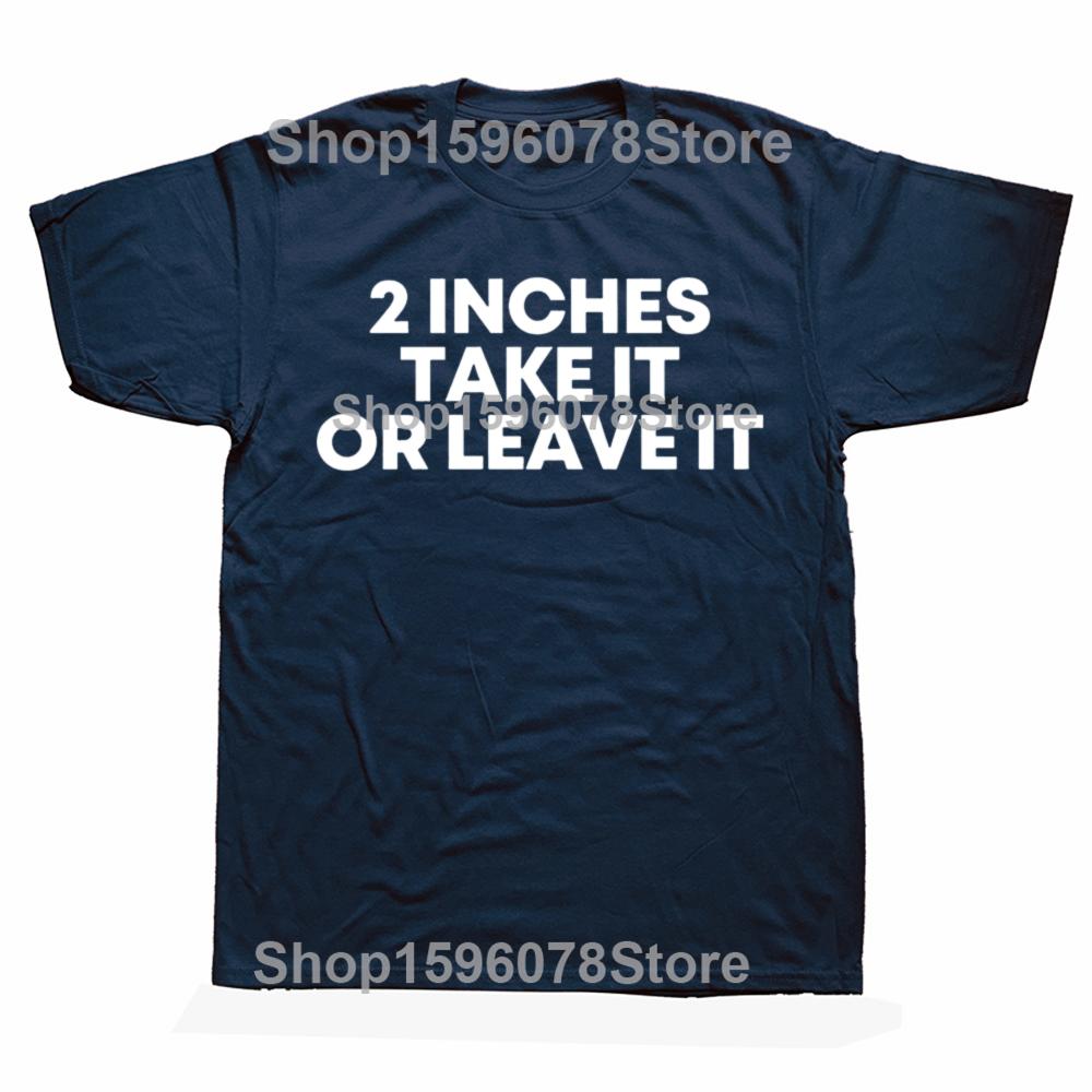 Lustiges Meme T-Shirt 2 Zoll Nimm es oder lass es Entfesselter Unangemessener Witz Wiener Person Streetwear Kurzarm Lockere Kleidung