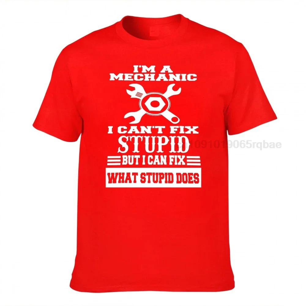 Im A Mechanic I Cant Fix Stupid But I Can Fix What Stupid Does Mechanic T Shirt Or Hoodie