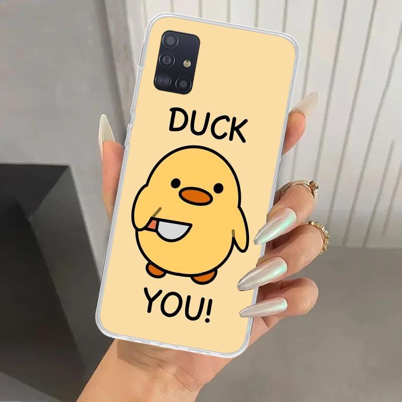 Funny Cute Yellow Duck You Phone Case for Samsung Galaxy A52 A32 A22 A12 A02S A50S A30S A10S Note 20 Ultra 10 Plus S10 A31 A20 A