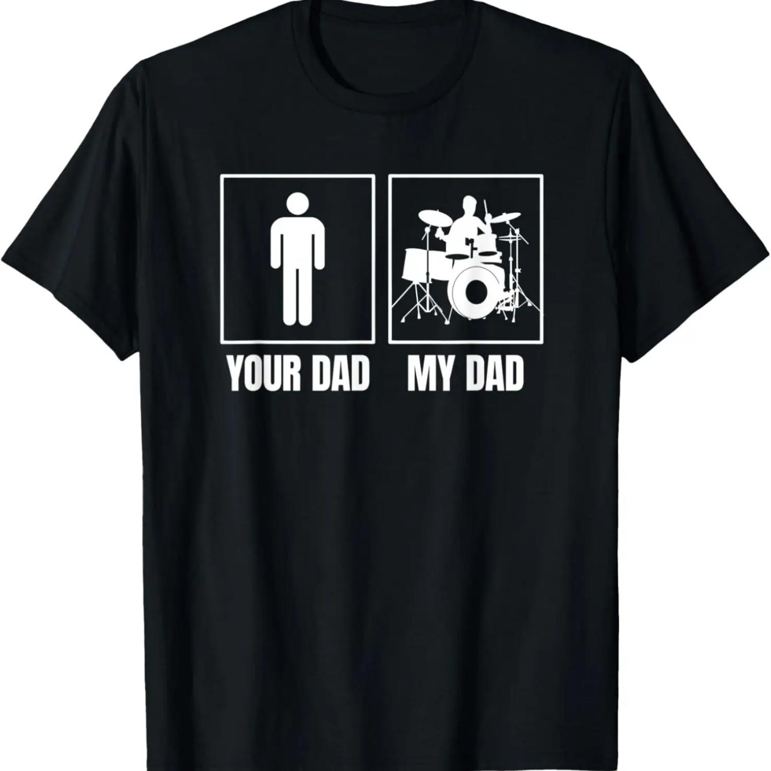 Your Dad My Dad Drummer Shirt _ Funny Proud Drummer Son Gift T-Shirt S чёрный