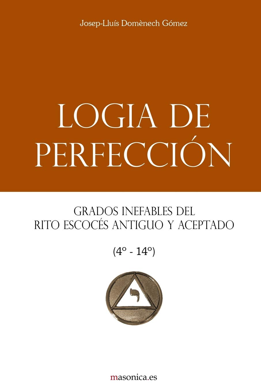 Logia de Grados inefables del Rito Antiguo и Aceptado de los Altos Grados del Rito Antiguo и Perfección Escocés (4º-14º) (Принятые руководства)