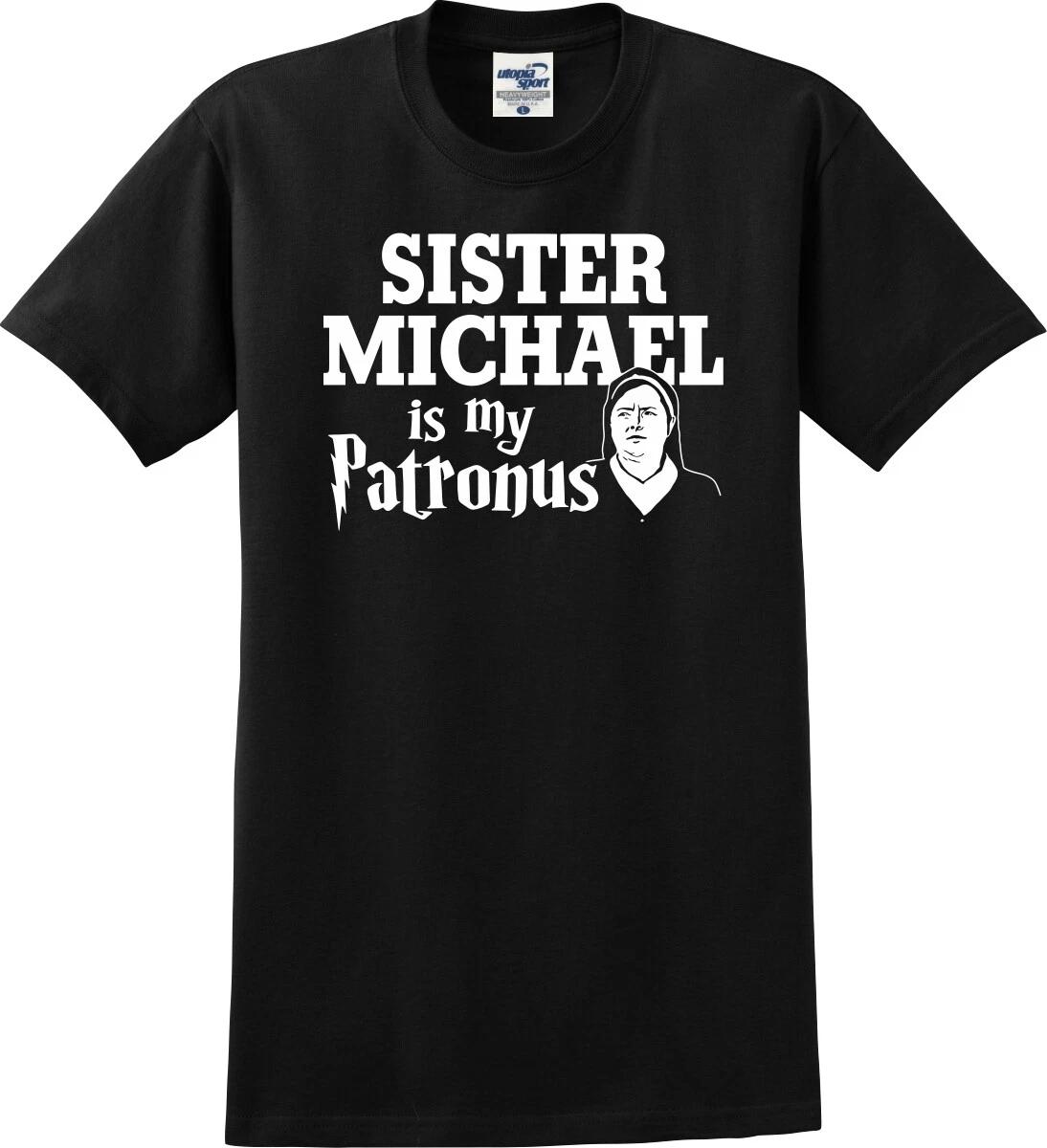 Sister Michael Is my Patronus Funny Unisex T shirt (S-5X) L