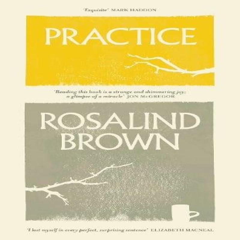 Practice by Rosalind Brown Hardback Book 9781399614535