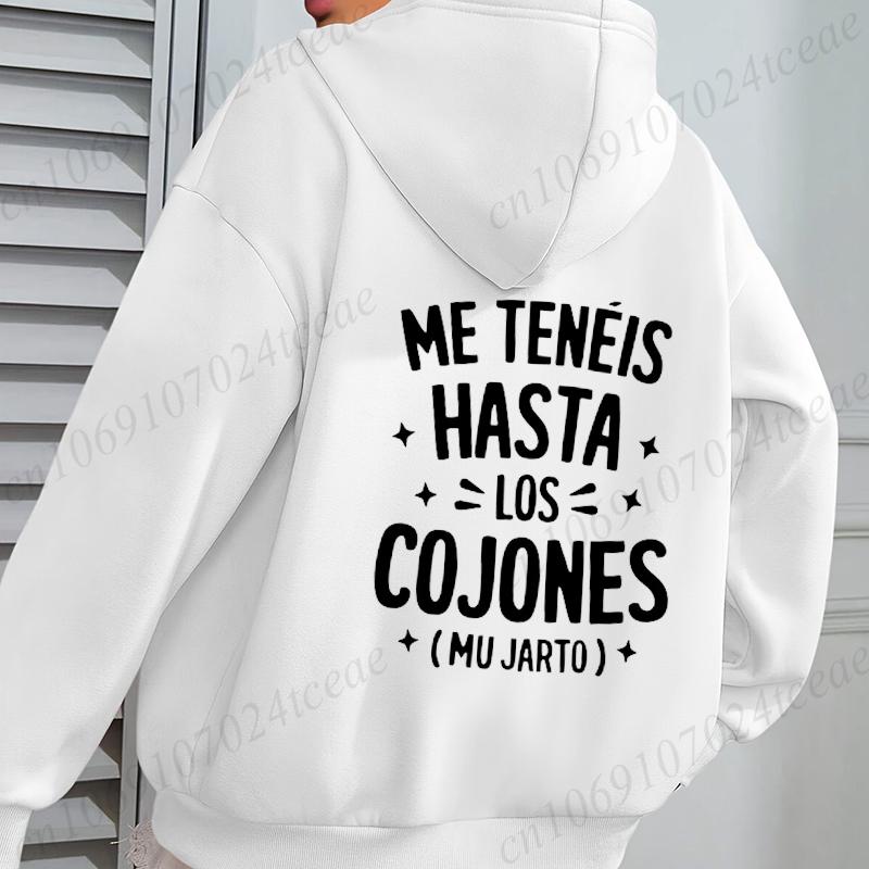 Me Teneis Hasta Los Cojones Mu Jarto Print Hoodie Women Fashion Hoodies Fleece Coat Sweatshirt with Pocket Pullovers Sudaderas