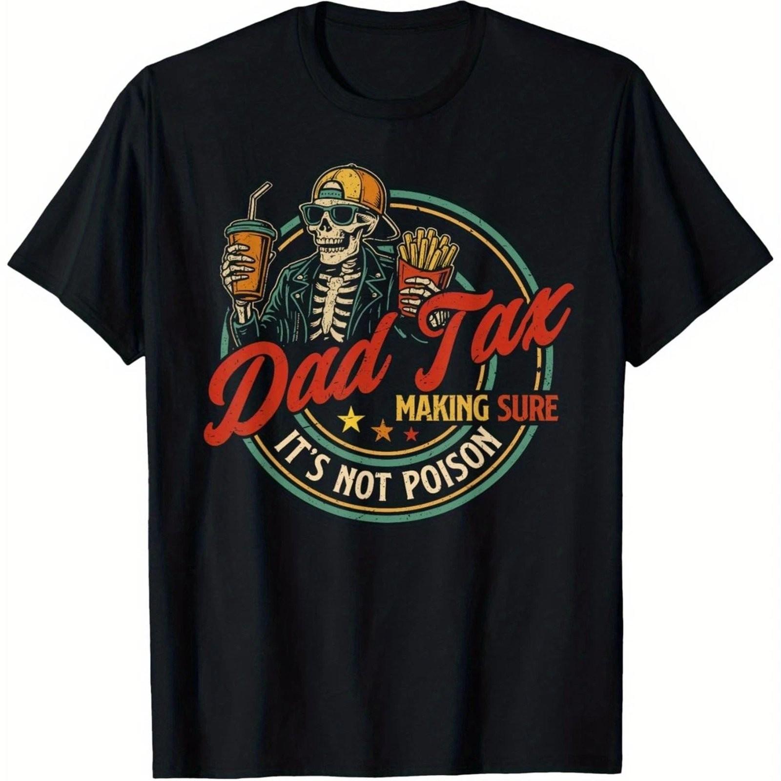 Funny Dad Tax Skeleton T-Shirt Mens Cotton Graphic Tee Father Day Gift S разноцветный