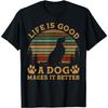 Dog Lover Life Is Good Makes It Better Vintage Graphic TShirt Men Casual Cotton Tee