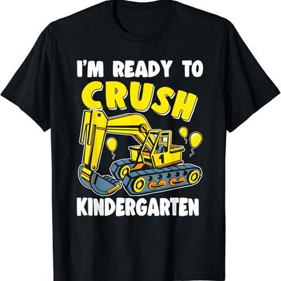 I_m Ready To Crush Kindergarten Construction Vehicle T Shirt - Men's Summer Cotton Graphic Tee