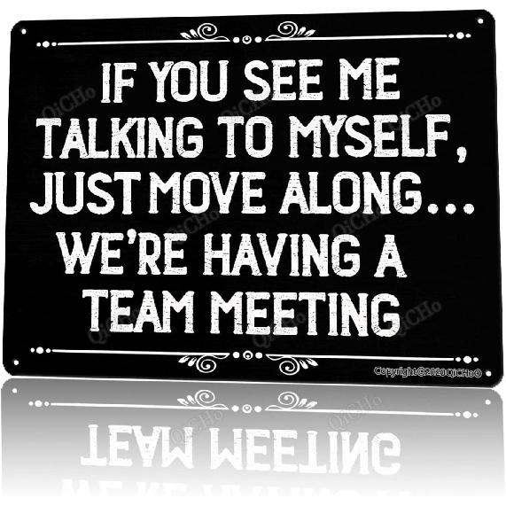 Funny Office Signs, If You See Me Talking To Myself We Re Having A Team Meeting 12 X 8 Metal Hanging Sign, Suitable For Business, Office Decoration чёрный