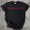 Comfort Colors® Tummy Hurt T-Shirt Funny Humor Shirt Sarcastic Shirt Silly Quote Shirts Sarcasm Tees Gag Gifts Weird Tee Unisex Cotton